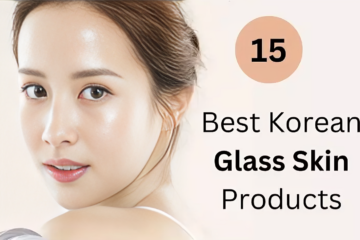 15 Best Korean Glass Skin Products